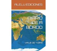 DIARIO DE A BORDO: VIAJE DE 7 DÍAS (IL MONDO IN UN QUADERNO)