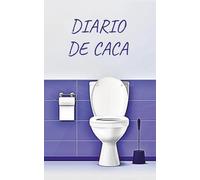 Diario De Caca: Evalúa tu Experiencia en el Baño y Diviértete Compartiendo Momentos Íntimos con Amigos y Familia, Una idea de regalo genial para tus amigos