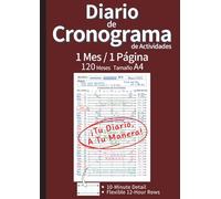 Diario de Cronograma de Actividades: 120 Meses: La Herramienta Definitiva para Planificar, Organizar y Optimizar Tu Tiempo con Vista Mensual de 1 ... Español) (Monthly 1 Page Planner Series)