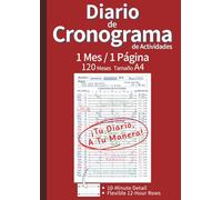 Diario de Cronograma de Actividades: 120 Meses: La Herramienta Definitiva para Planificar, Organizar y Optimizar Tu Tiempo con Vista Mensual de 1 ... Español) (Monthly 1 Page Planner Series)