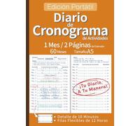 Diario de Cronograma de Actividades: La Herramienta Definitiva para Planificar, Organizar y Optimizar Tu Tiempo con Registro Detallado y Visión ... Español) (Monthly Spread Journal Series)