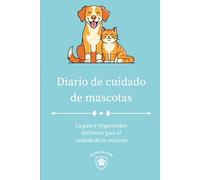 Diario de cuidado de mascotas: " Diario de salud y seguimiento para mascotas ".