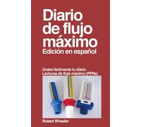 Diario de flujo maximo : Edicion en espanol