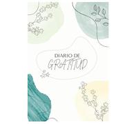 DIARIO DE GRATITUD: 365 Días de consciencia y auto escucha: Tu guía para la transformación personal y la abundancia.