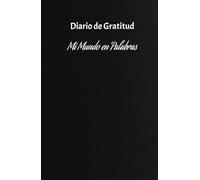 Diario de Gratitud: Hoy es un buen día para empezar con gratitud.: Cuaderno de Gratitud: Mi Mundo en Palabras, 130 días de Gratitud
