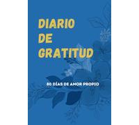 Diario de Gratitud para Mamá: 80 Días de Amor Propio, Plenitud y Presencia | Libreta de Agradecimiento Diario y Reflexión con Frases Afirmativas y ... para el Cuidado Personal de las Madres