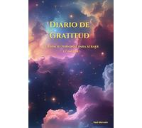 Diario de Gratitud: Tu espacio personal para atraer lo mejor