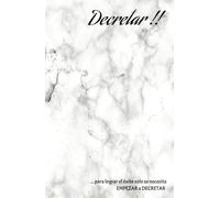 Diario de gratitud y decretar para hacer realidad tus sueños: Cuaderno para manifestar y decretar con 130 páginas libres donde la Abundancia, Afirmaciones Positivas y Reflexiones llenaran tus sueños.