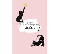 Diario de Gratitud y Manifestación: Afirmaciones para Crear la Vida de Tus Sueños: Cuaderno de Manifestación: Reflexiones Diarias para Cultivar Gratitud y Éxito