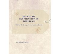 DIARIO DE INSPIRACIONES BÍBLICAS: 40 Días De Tiempo Devocional Reflexivo