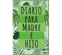 Diario de madre e hijo: diarios de madre e hijo para adolescentes varones, diario de mamá y yo para varones, diario de madre e hijo: Registro de madre y hijo: registros de madre e hijo