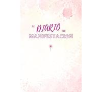 DIARIO DE MANIFESTACION PARA MUJER EN BLANCO DE 150 paginas