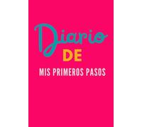 Diario de mis primeros pasos: Journal vintage color rosa para mujeres de cualquier edad. Te permitirá conocerte mejor a través de la escritura y con la guía necesaria...