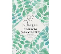 Diário de oração para mulheres: 52 semanas para crescer na fé | Caderno cristão e livro de gratidão | Orações e reflexões | Bíblia