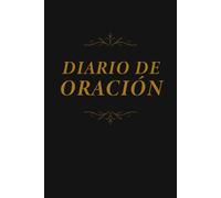 Diario de Oración e Intenciones: Reflexiones Diarias, Gratitud y Esperanza para el Alma: Cultiva la fe, la esperanza y la gratitud con ejercicios diarios de reflexión e intención.
