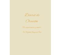 DIARIO DE ORACION- FE, ESPERANZA Y AMOR: Diario de Oración: elegante y minimalista que te ayudará a tener un Encuentro con el Dios que te ama durante 30 días.