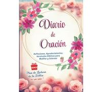 Diario de Oración : Versículos para Colorear, Gratitud, Peticiones de Oracion Con Plan de Lectura de la Biblia: Regalo para un cristiano (Palabra Viva)