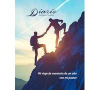 Diario de Pablo a Timoteo: Mi viaje de mentoría de un año con mi pastor