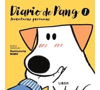 Diario de Pang 1. Aventuras Perrunas