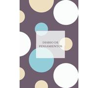 Diario de pensamientos: Cuaderno pautado - Diseño 18