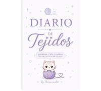 Diario de Tejidos - Lavanda Grisácea: Cuaderno creativo para tejedoras con 2 páginas por proyecto, seguimiento de hilos, muestras, medidas e ideas