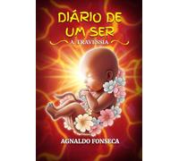 Diario de Um Ser: A Travessia