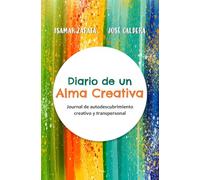 Diario de un Alma Creativa: Un journal de autodescubrimiento creativo y transpersonal