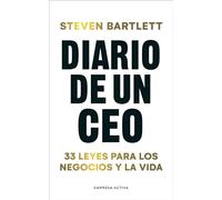Diario de Un CEO: 33 Leyes Para Los Negocios Y La Vida (EMPRESA ACTIVA)