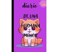 Diario de una Hermana Menor Notebook: libreta con diseño de perrito, 120 páginas en blanco, formato 6x9 ideal para notas, journal y escritura diaria.