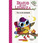 Diario de Una Lechuza #12: Eva Va de Acampada (Owl Diaries #12: Eva's Campfire Adventure): Un Libro de la Serie Branches