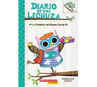 Diario de Una Lechuza #7: La Pastelería del Bosque Salvaje (the Wildwood Bakery): Volume 7