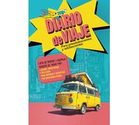 Diario de Viaje para Preadolescentes y Adolescentes: Lista de Deseos y de Equipaje, Básicos de Road Trip, Juegos y Propuestas Creativas para Inspirar ... de Aventuras Épicas y Recuerdos Inolvidables