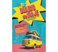 Diario de Viaje para Preadolescentes y Adolescentes: Lista de Deseos y de Equipaje, Básicos de Road Trip, Juegos y Propuestas Creativas para Inspirar ... de Aventuras Épicas y Recuerdos Inolvidables
