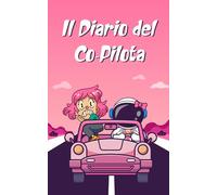 Diario del Co-Pilota: Un Regalo Divertente per Conducenti e Amici, Valuta il Tuo Viaggio con Divertimento