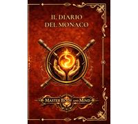 Diario del Monaco: Padroneggia corpo e mente.: Diario di Classe per D&D Quinta Edizione con Scheda del Personaggio Avanzata, Tracciatore dei Punti Ki ... DI RUOLO ISPIRATO A D&D FORMATO PREMIUM)
