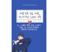 Diario della nostra storia d’amore: Metà di Me, Tutto con Te. il Libro per due cuori che si incastrano perfettamente. Lui parte sinistra.