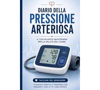 Diario della Pressione Arteriosa: Registro giornaliero per il monitoraggio di pressione e frequenza cardiaca | Tabella semplice per la salute del cuore con valori di riferimento