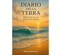 Diario della Terra: Riflessioni per un pianeta che respira