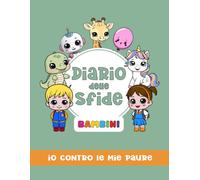 Diario delle sfide per bambini: io contro le mie paure