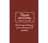 Diario Devocional - Plenitud en Crecimiento: Para la mujer de hoy que sirve con devoción en el ministerio (Edición Terracota)