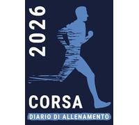 Diario di Allenamento Corsa 2026: A4 Quaderno per Uomo Podista per Registrare il Tempo di Running e le Gare di Maratona , Blu