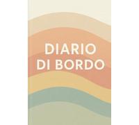 Diario di bordo: Agenda semplice per note e appunti quotidiani