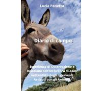 Diario di campo: Esperienza di Osservazione e Relazione con un branco di Asini nell'ambito degli Interventi Assistiti con gli Animali