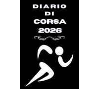 Diario di Corsa Per Uomo: Libro in Esecuzione da Riempire,Pianificatore di Allenamento per la Corsa;Calendario giornaliero con fogli di lavoro da ... di corsa - Regalo per gli atleti
