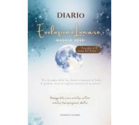 Diario di Evoluzione lunare Maggio 2026: Viaggio nelle quattro fasi del Guaritore Interiore (Evolvere con la Luna)