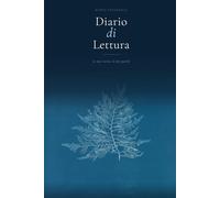 Diario di Lettura · Reading Journal: Le mie storie, le mie parole - 50 schede libro con citazioni e riflessioni, lista desideri, tracker annuale e indice A-Z