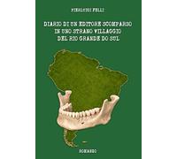Diario di un editore scomparso in uno strano villaggio del Rio Grande do Sul