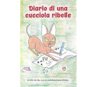 DIARIO DI UNA CUCCIOLA RIBELLE
