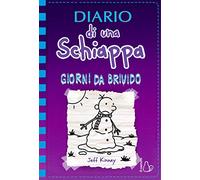 Diario di una schiappa. Giorni da brivido Kinney, Jeff and Bernascone, R.