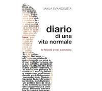 Diario di una vita normale: La felicità è nel cammino